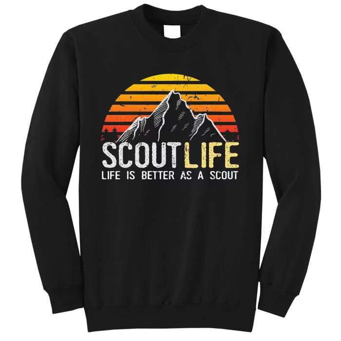 Scout Life and Life Is Better As A Scout Scouting Tall Sweatshirt