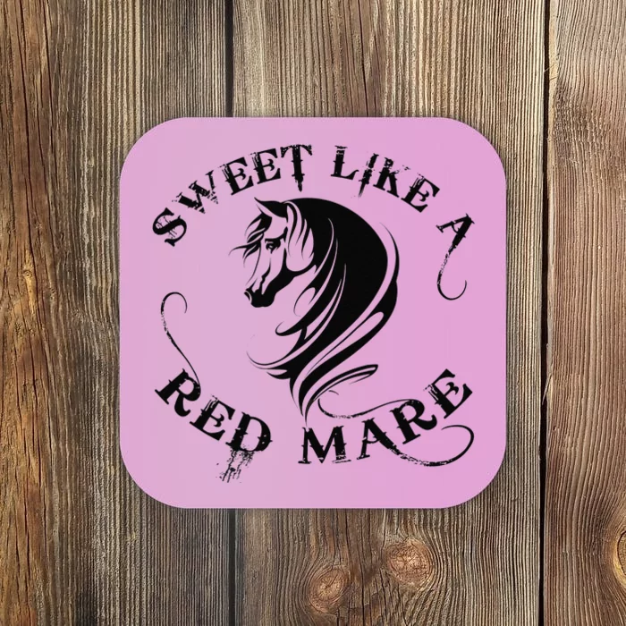 Sweet Like a Red Mare Funny Horse Lover Coaster