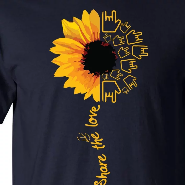 Sign Language ASL American Sunflower Share The Love Tall T-Shirt