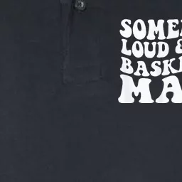 Somebody's loud and proud basketball mama Softstyle Adult Sport Polo