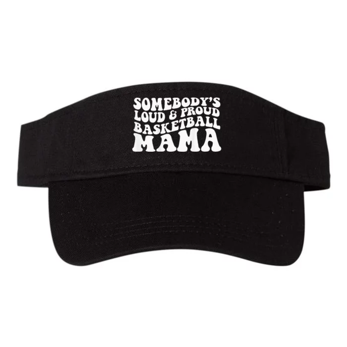 Somebody's loud and proud basketball mama Valucap Bio-Washed Visor