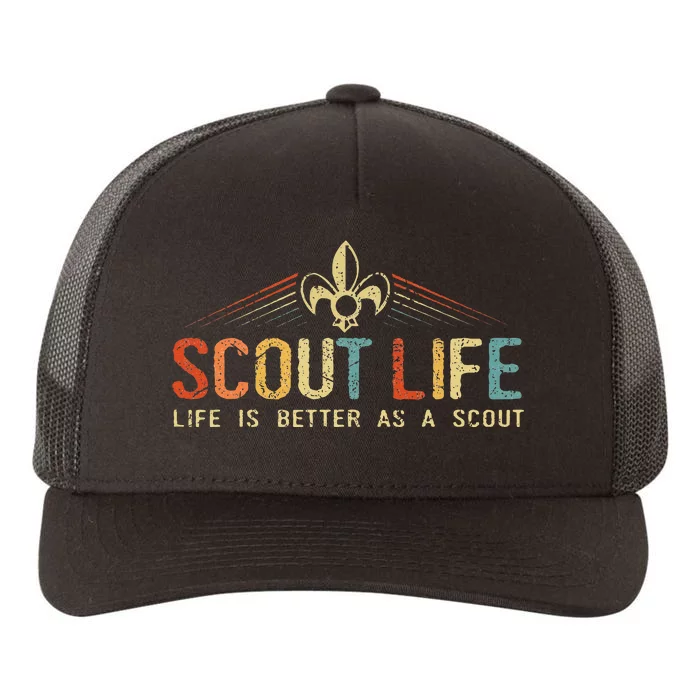 Scout Life And Life Is Better As A Scout Yupoong Adult 5-Panel Trucker Hat