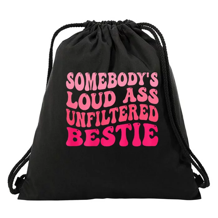 Somebodys Loud Ass Unfiltered Bestie Retro Wavy Groovy Drawstring Bag