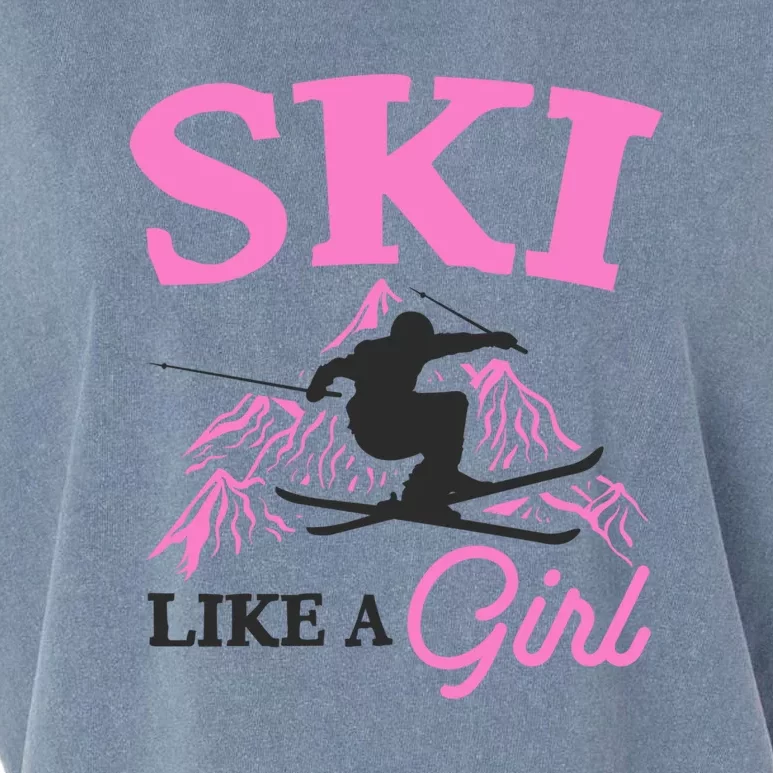 Ski Like A Girl Gift For Skiers Skiing Lover Garment-Dyed Women's Muscle Tee