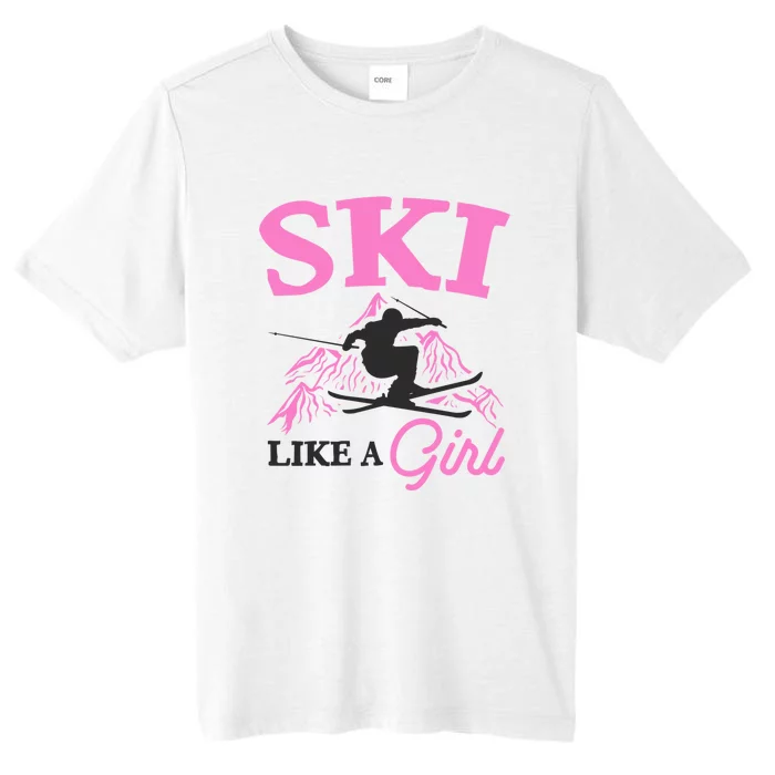 Ski Like A Girl Gift For Skiers Skiing Lover ChromaSoft Performance T-Shirt