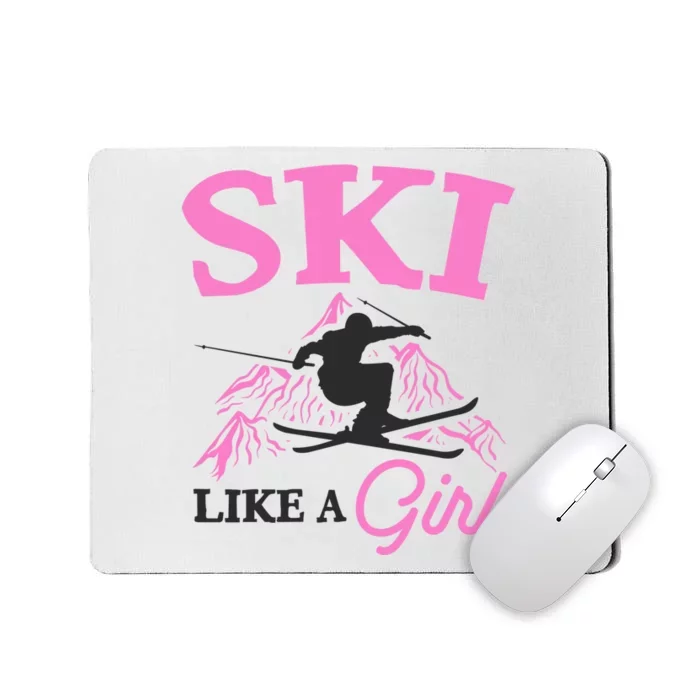 Ski Like A Girl Gift For Skiers Skiing Lover Mousepad