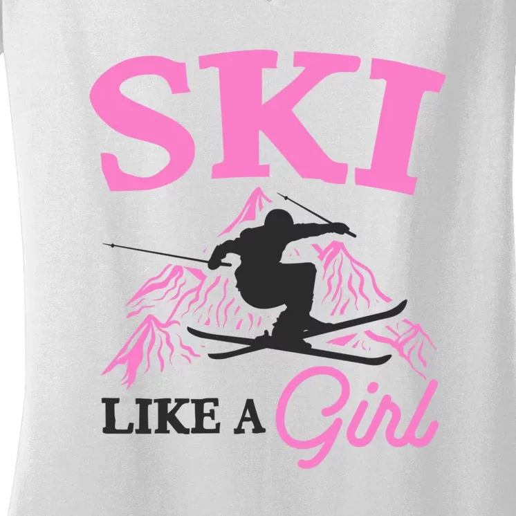 Ski Like A Girl Gift For Skiers Skiing Lover Women's V-Neck T-Shirt