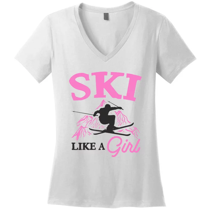 Ski Like A Girl Gift For Skiers Skiing Lover Women's V-Neck T-Shirt