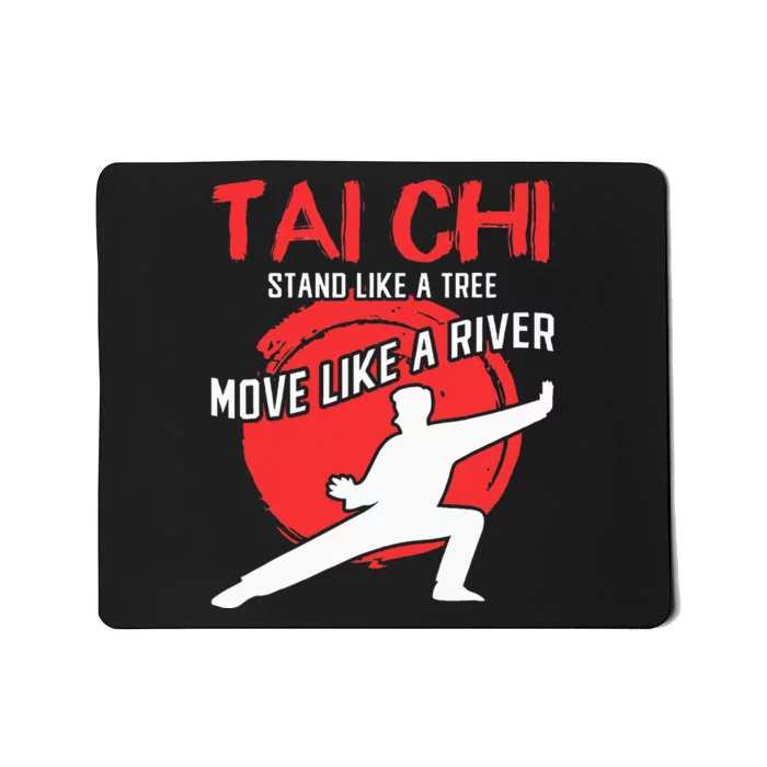 Stand Like a Tree Move Like a River Tai Chi Mousepad