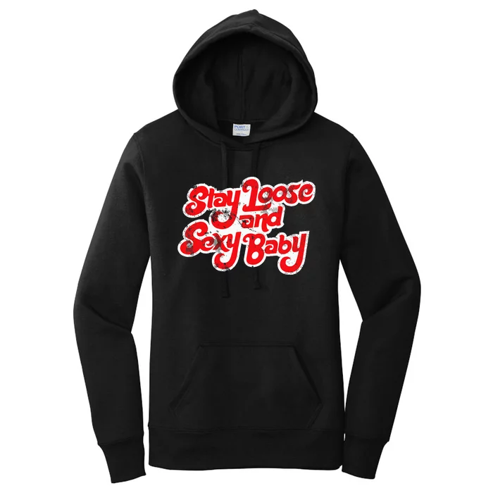 Stay Loose And Sexy Baby Women's Pullover Hoodie