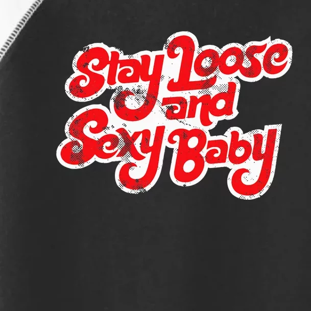 Stay Loose And Sexy Baby Toddler Fine Jersey T-Shirt