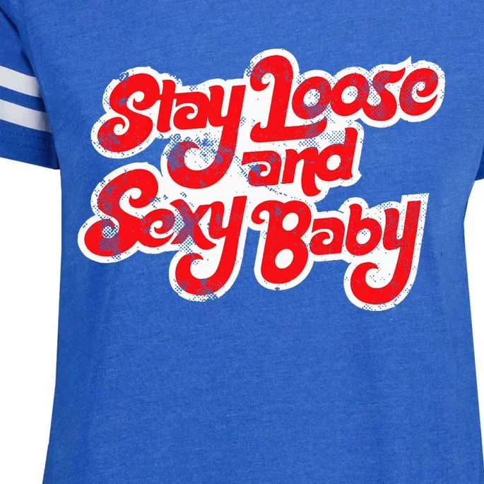 Stay Loose And Sexy Baby Enza Ladies Jersey Football T-Shirt