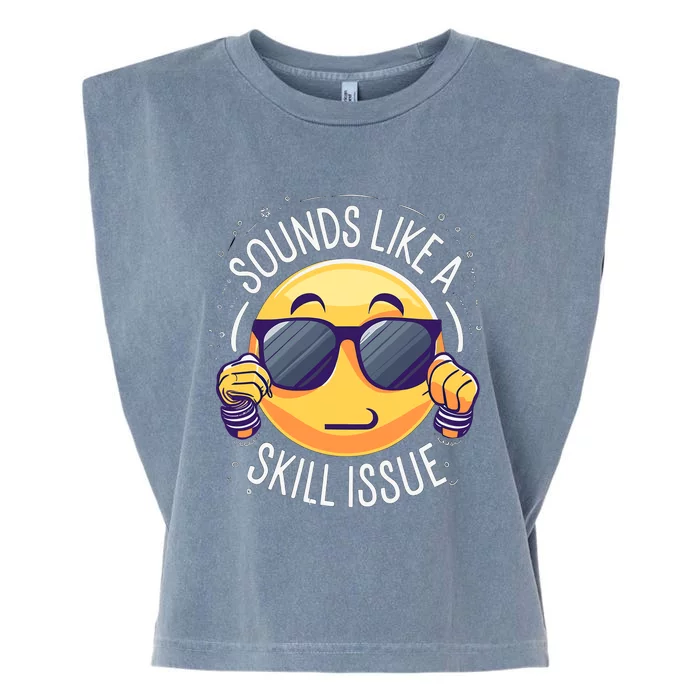 Sounds Like A Skill Issue Funny Gamer Garment-Dyed Women's Muscle Tee