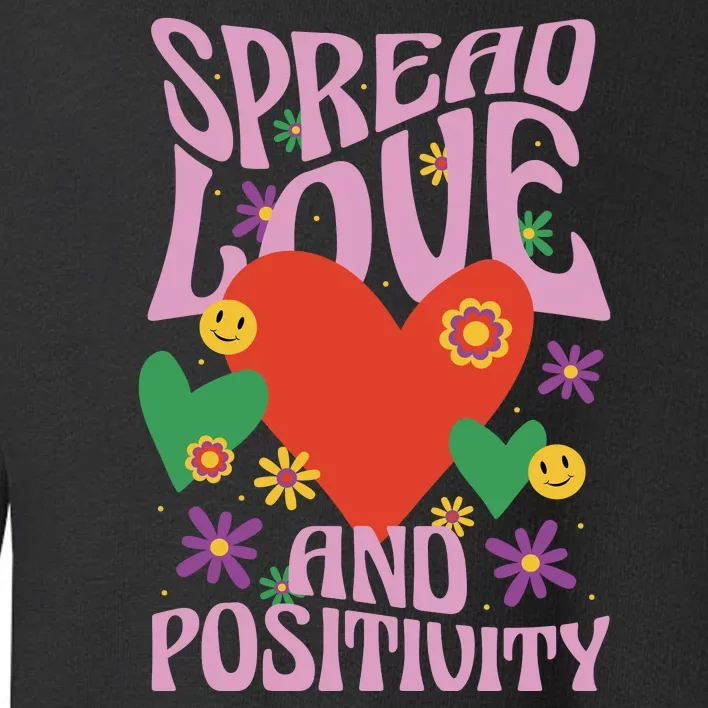 Spread Love And Positivity Retro Heart Toddler Sweatshirt