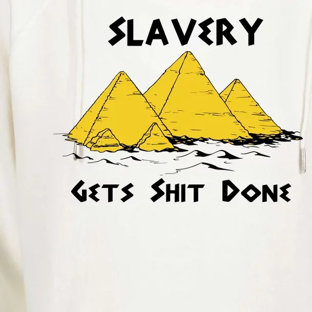 Slavery Gets Shit Done Womens Funnel Neck Pullover Hood