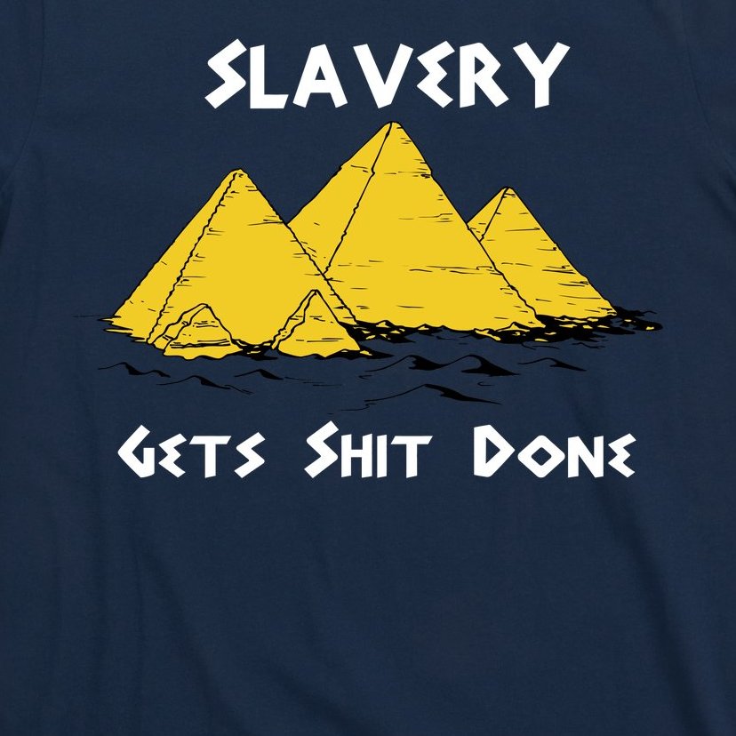 Orange Or Blank Slavery Gets Shit Done T-Shirt | TeeShirtPalace