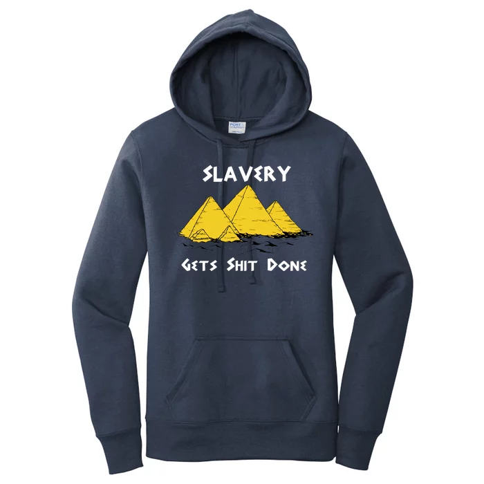 Slavery Gets Shit Done Women's Pullover Hoodie