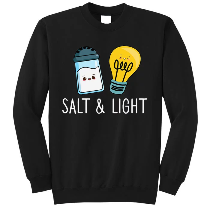 Salt & Light Be Ye Salt Bible Verses Matthew 513-16 Christ Tall Sweatshirt