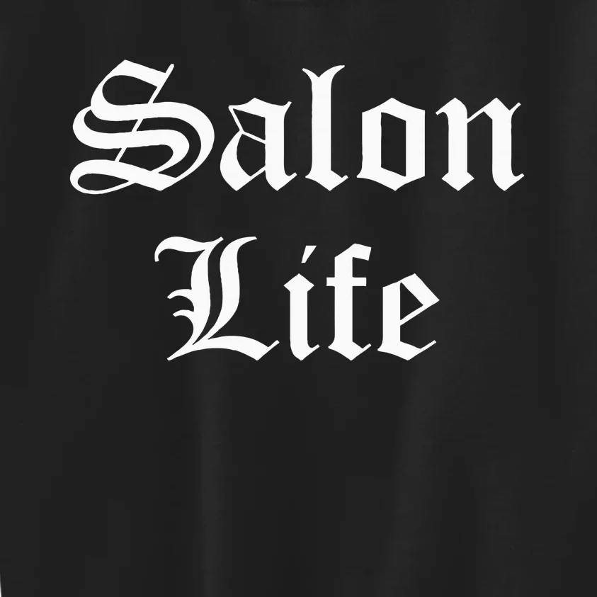 Salon Life Beautician Hairdresser Hairstylist Barber Kids Sweatshirt