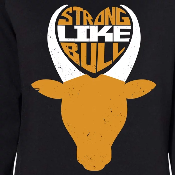 Strong Like Bull Womens California Wash Sweatshirt