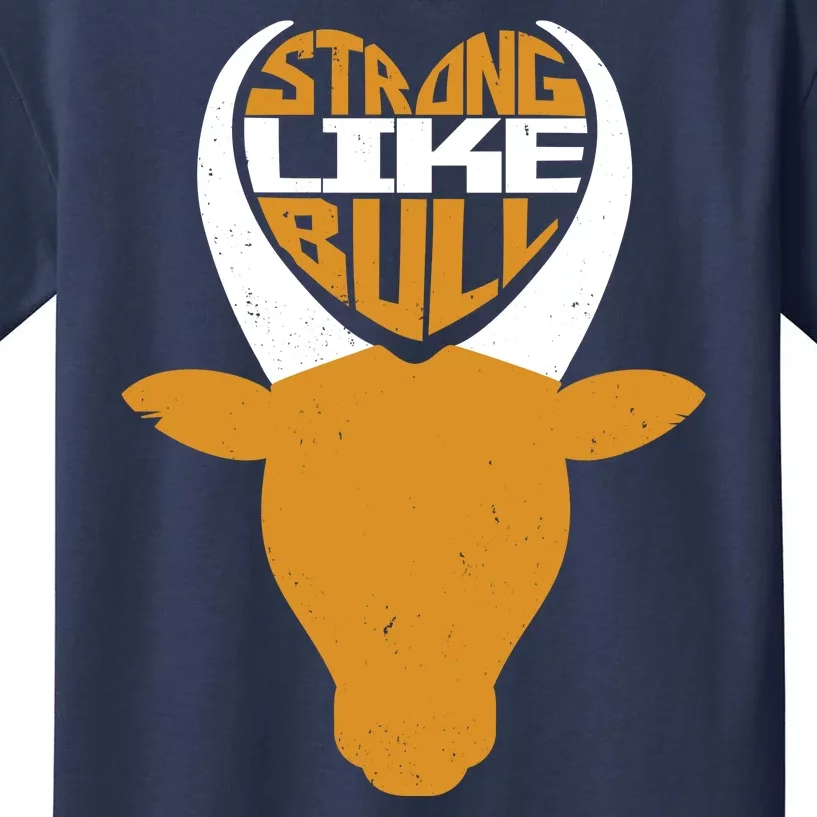 Strong Like Bull Kids T-Shirt