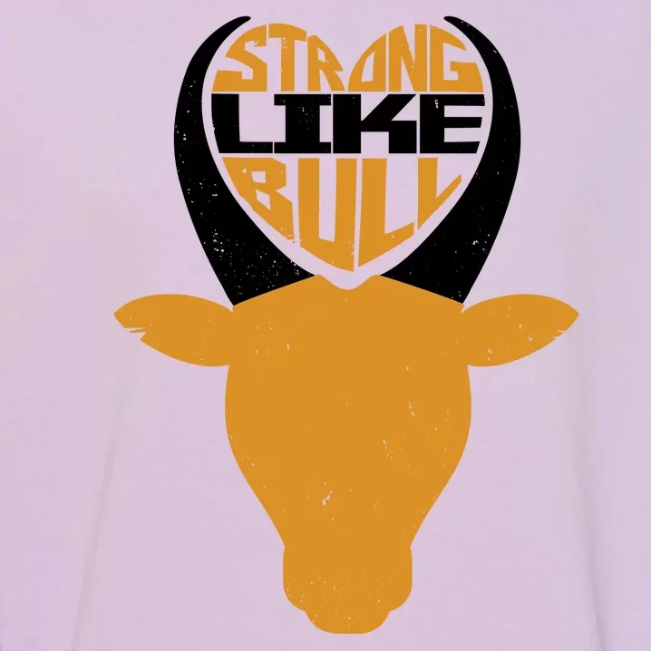 Strong Like Bull Garment-Dyed Sweatshirt