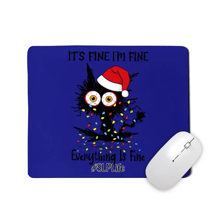 Slp Life Black Cat Fine I Am Fine Everything Is Fine Gift Mousepad