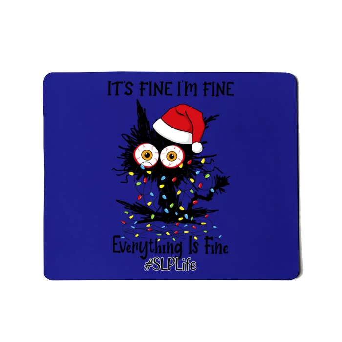 Slp Life Black Cat Fine I Am Fine Everything Is Fine Gift Mousepad