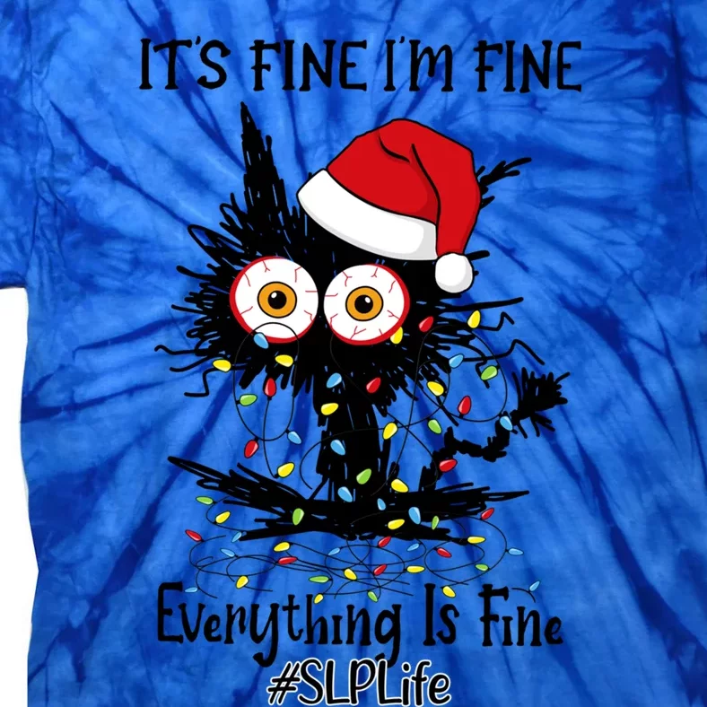 Slp Life Black Cat Fine I Am Fine Everything Is Fine Gift Tie-Dye T-Shirt