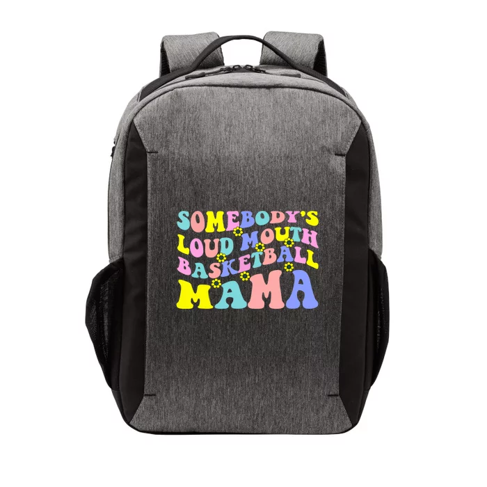 Somebody's Loudmouth Basketball Mama Player Basketball Mom Vector Backpack