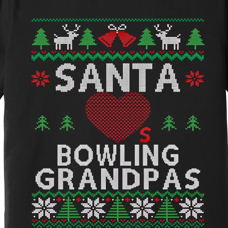 Santa Loves Bowling Grandpas Funny Ugly Christmas Gift Premium T-Shirt