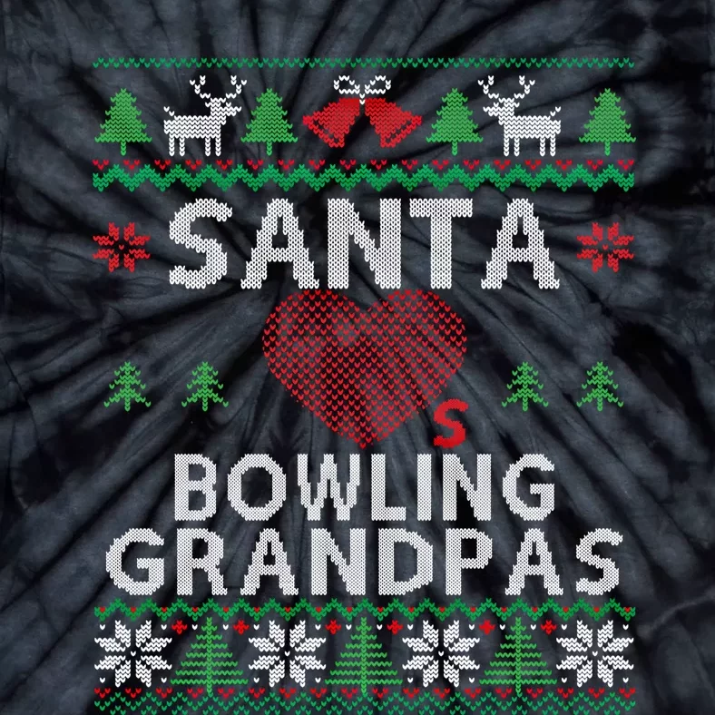 Santa Loves Bowling Grandpas Funny Ugly Christmas Gift Tie-Dye T-Shirt