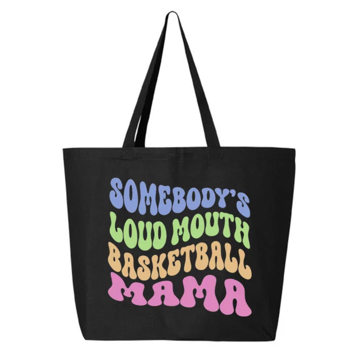 Somebody's Loudmouth Basketball Mom Mama Funny Mother's day 25L Jumbo Tote