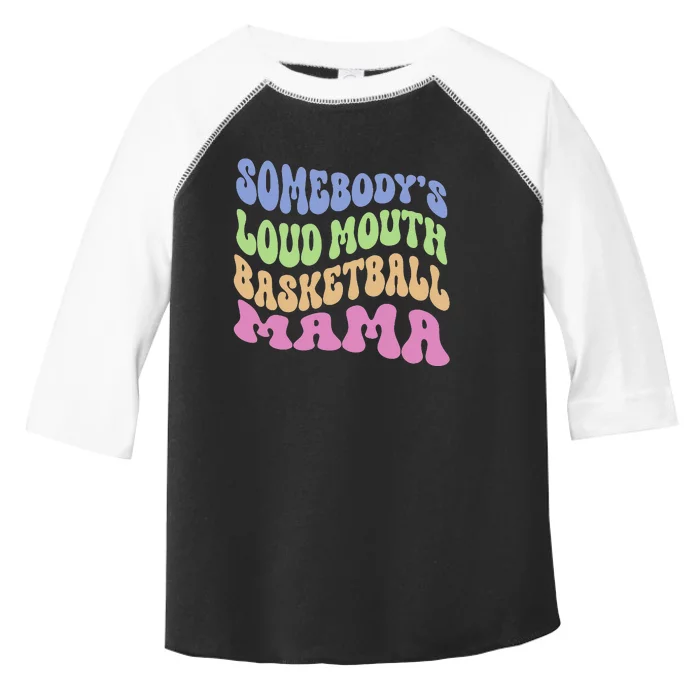 Somebody's Loudmouth Basketball Mom Mama Funny Mother's day Toddler Fine Jersey T-Shirt