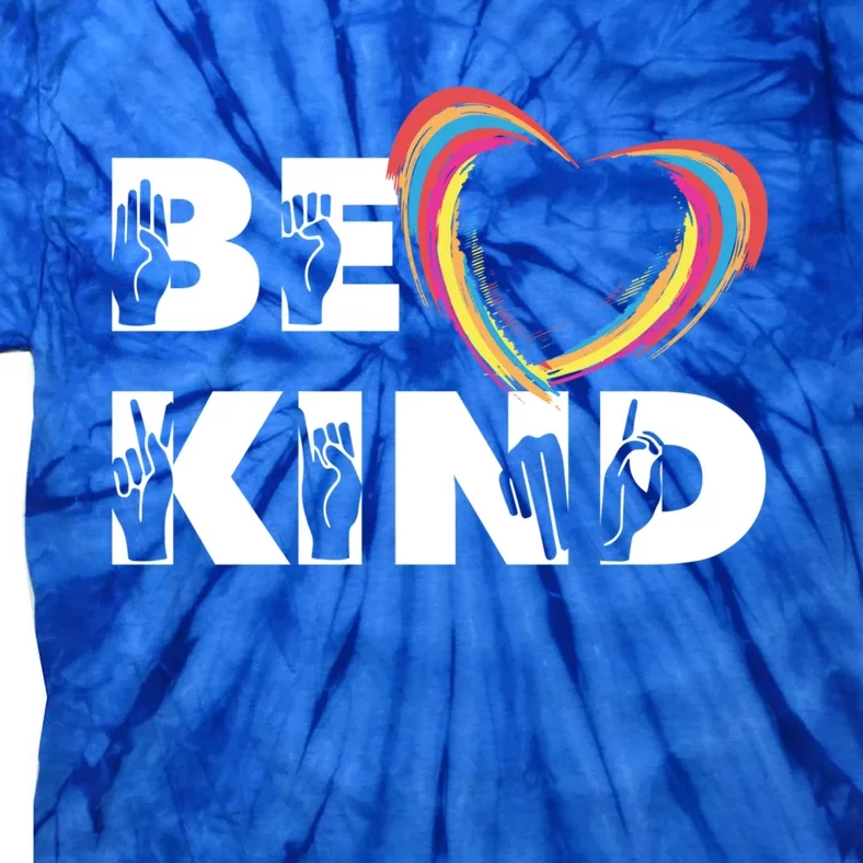 Sign Language Be Kind Graphic Asl Deaf Love Gift Tie-Dye T-Shirt