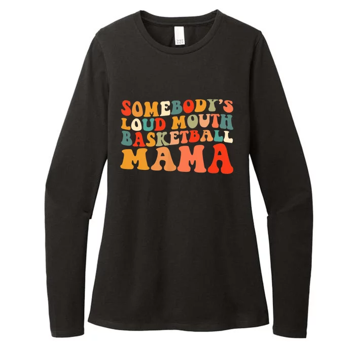 Somebody's Loudmouth Basketball Mama Womens CVC Long Sleeve Shirt