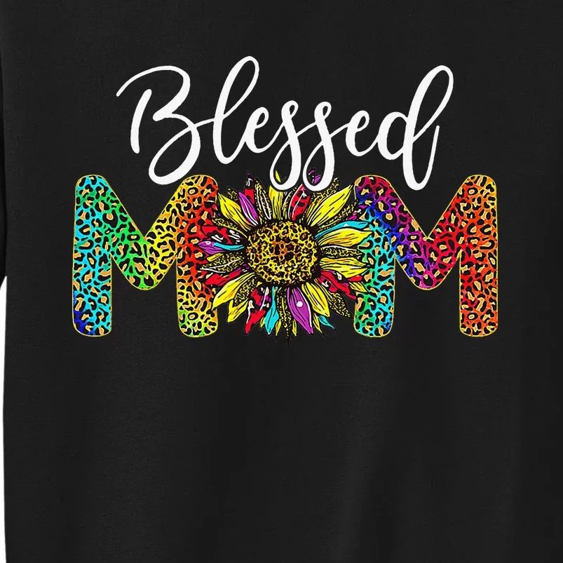 Sunflower Leopard Blessed Mom Life gift Mother's Day Tall Sweatshirt