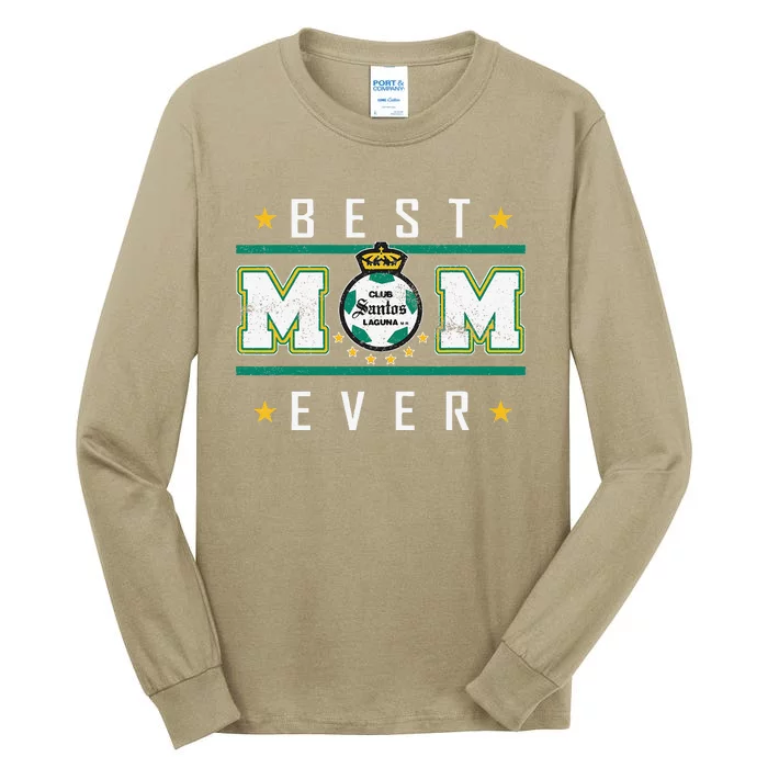 Santos Laguna Best Mom Ever Happy Mother'S Day Tall Long Sleeve T-Shirt