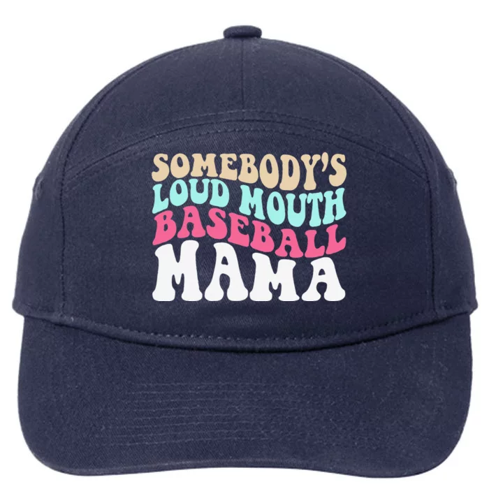 SomebodyS Loudmouth Baseball Mama Mothers Day Baseball Mom 7-Panel Snapback Hat