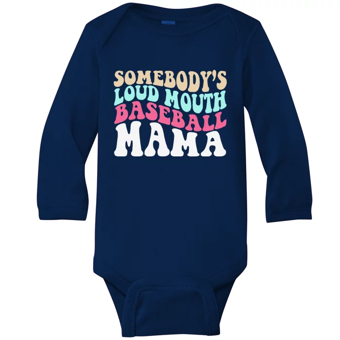 SomebodyS Loudmouth Baseball Mama Mothers Day Baseball Mom Baby Long Sleeve Bodysuit