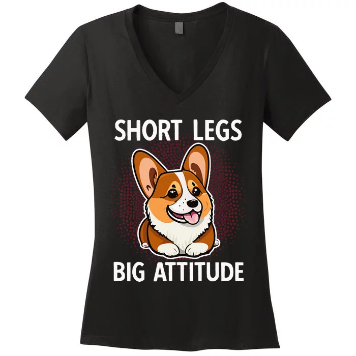 Short Legs Big Attitude Corgi Women's V-Neck T-Shirt