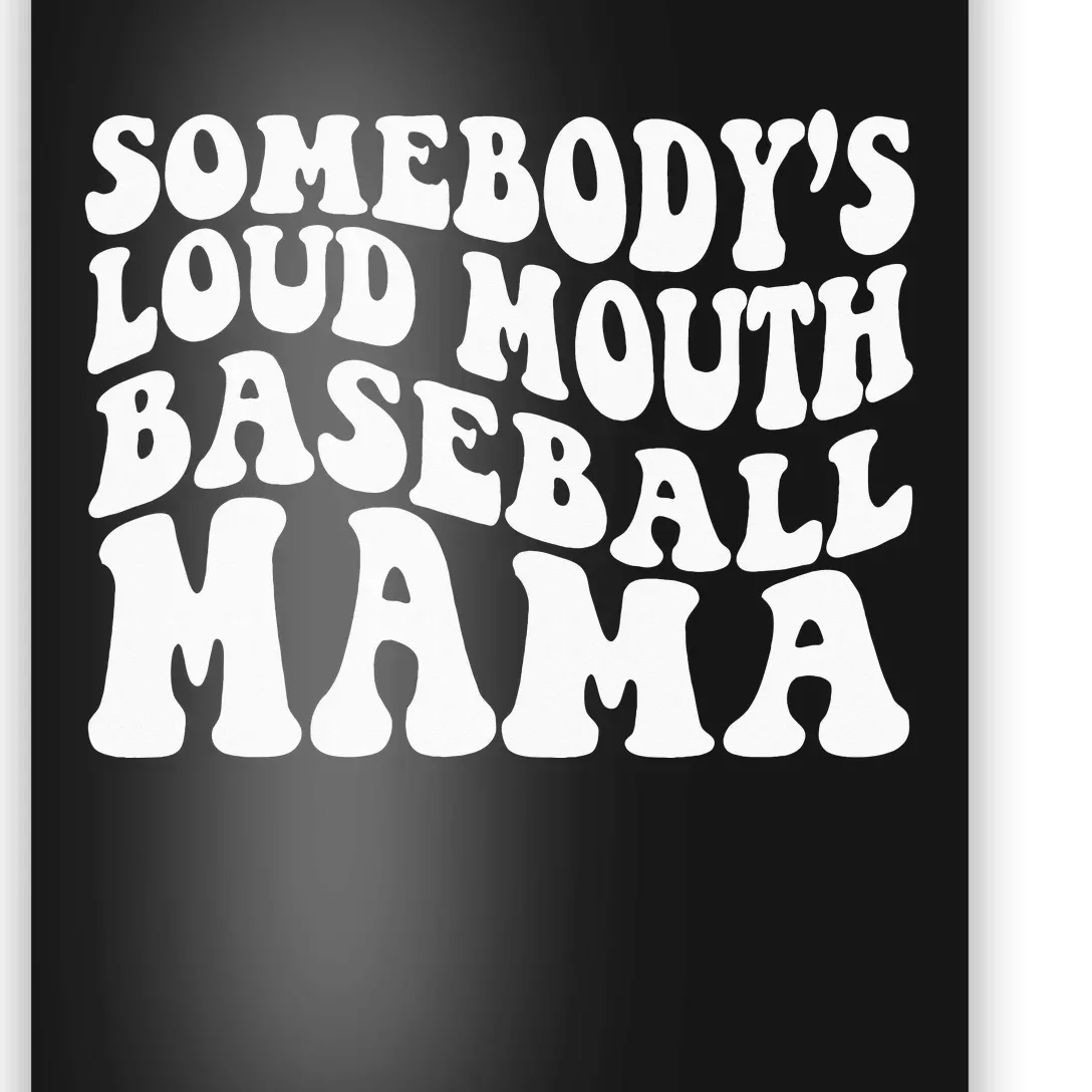 Somebody's Loudmouth Basketball Mama funny Mothers Day Poster