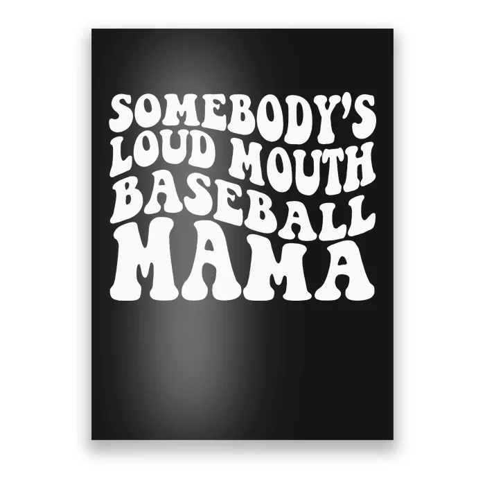 Somebody's Loudmouth Basketball Mama funny Mothers Day Poster