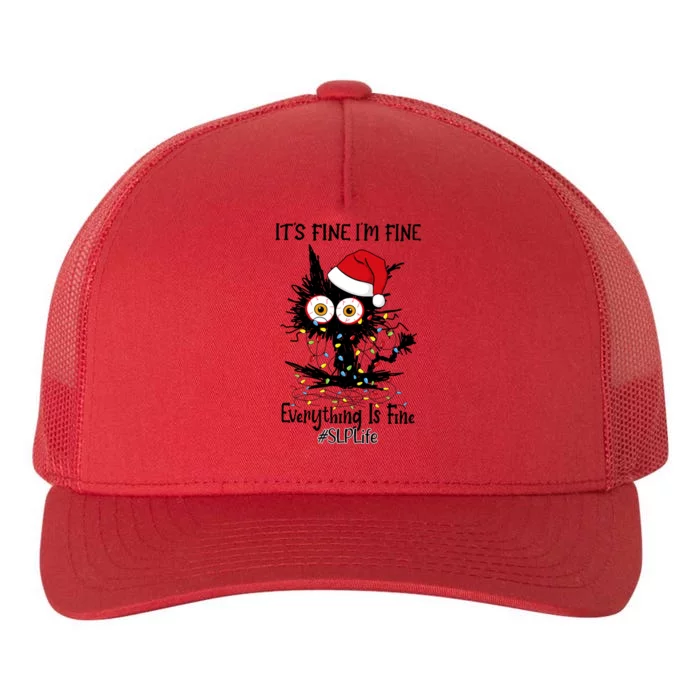 Slp Life Black Cat Fine I Am Fine Everything Is Fine Cute Gift Yupoong Adult 5-Panel Trucker Hat