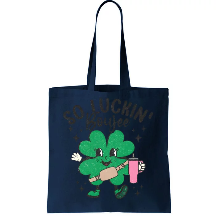 So Luckin Boujee St Patricks Day Tote Bag