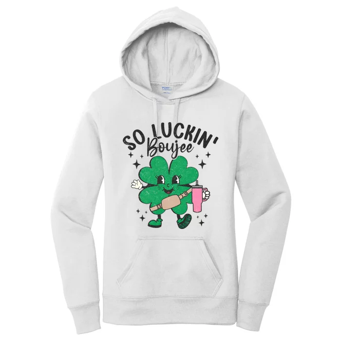 So Luckin Boujee St Patricks Day Women's Pullover Hoodie