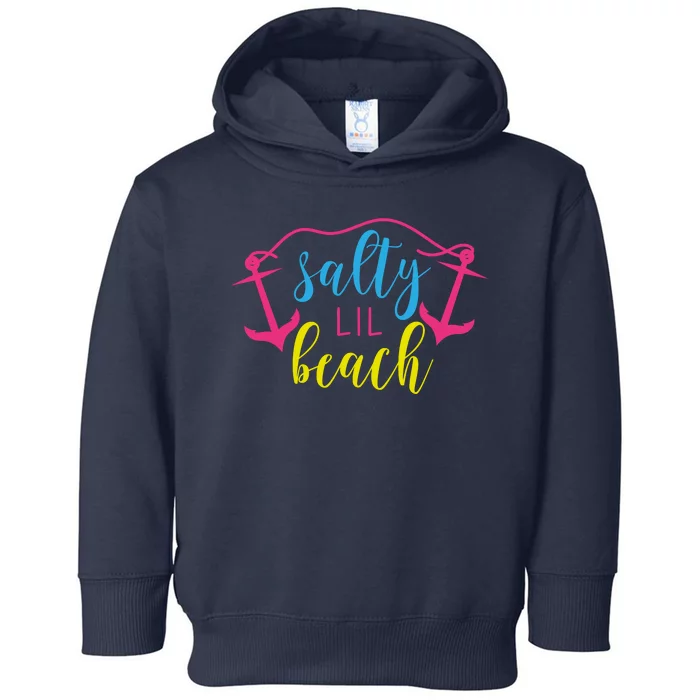 Salty Lil Beach Funny Vacation Toddler Hoodie