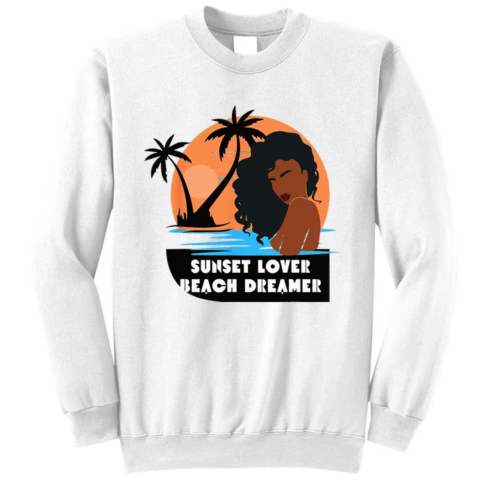 Sunset Lover Beach Dreamer Melanin Cute Sweatshirt