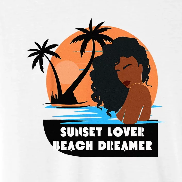 Sunset Lover Beach Dreamer Melanin Cute ChromaSoft Performance T-Shirt