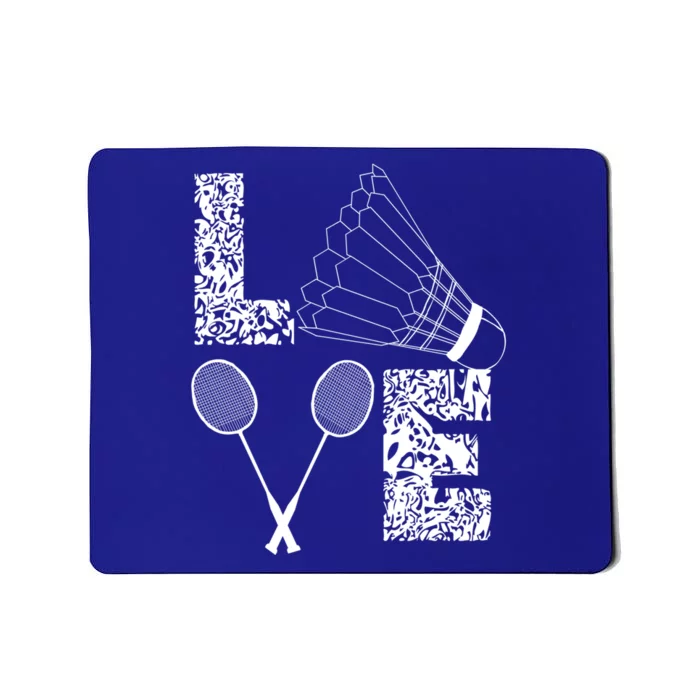 Shuttlecock Love Badminton Racquet Smashs Gift Mousepad